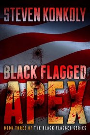 Black Flagged Apex (Volume 3)