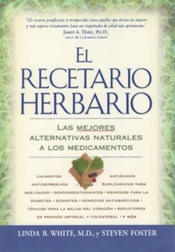 Recetario Herbario: Las Mejores Alternativas Naturales a Los Medicamentos