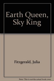 Earth Queen, Sky King