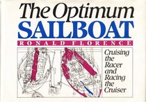 The Optimum Sailboat: Racing the Cruiser and Cruising the Racer