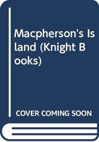 Macpherson's Island (Knight Books)