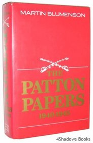 Patton Papers: 1940-1945 (Patton Papers, 1940 to 1945)