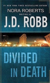 Divided in Death (In Death, Bk 18) (Large Print)