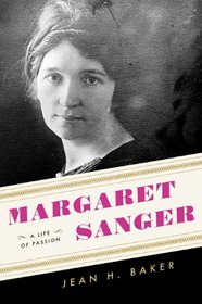 Margaret Sanger: A Life of Passion