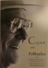 Cajun and Creole Folktales: The French Oral Tradition of South Louisiana (Garland Reference Library of the Humanities)