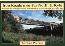 Iron Road to the Far North & Kyle (Iron Roads)