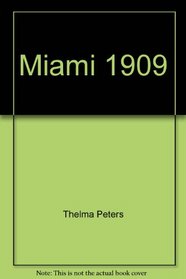 Miami 1909: With excerpts from Fannie Clemons' diary