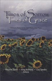 Times of Sorrow/Times of Grace: Writing by Women of the Great Plains/High Plains
