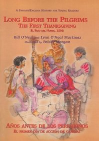 Long Before The Pilgrims The First Thanksgiving El Paso Del Norte 1598