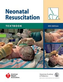 Textbook of Neonatal Resuscitation, 6th Edition (Neonatal Resuscitation: Textbook)