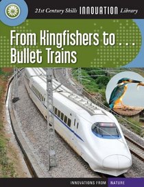 From Kingfishers To... Bullet Trains (Innovations from Nature)