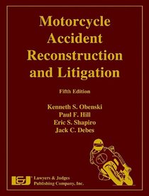 Motorcycle Accident Reconstruction and Litigation, Fifth Edition