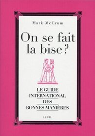 On se fait la bise ? (French Edition)