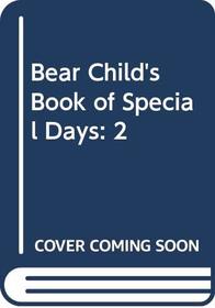 Bear Child's Book of Special Days