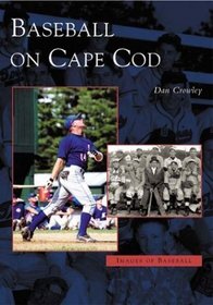 Baseball on Cape Cod (Images of Baseball)