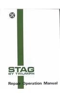 Stag by Triumph: Repair Operation Manual (Triumph)