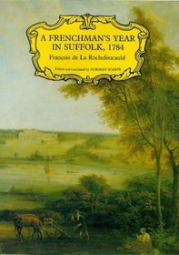 A Frenchman's Year in Suffolk, 1784 (Suffolk Records Society)