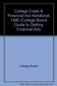 College Costs & Financial Aid Handbook 1996 (College Board Guide to Getting Financial Aid)