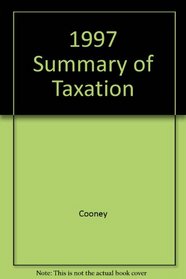 1997 Summary of Taxation