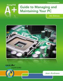 A+ Guide to Managing & Maintaining Your PC (with Printed Access Card)