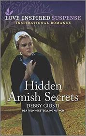 Hidden Amish Secrets (Love Inspired Suspense, No 881)