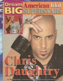 Chris Daughtry (Dream Big: American Idol Superstars)