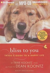 Bliss to You: Trixie's Guide to a Happy Life (Audio MP3-CD) (Unabridged)