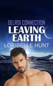 Leaving Earth (Delroi Connection) (Volume 2)