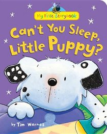 Can't You Sleep, Little Puppy? (My First Storybook)