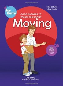 Moving (Good Answers to Tough Questions)