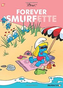 Forever Smurfette (The Smurfs Graphic Novels)