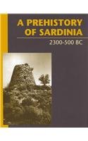 Prehistory of Sardinia, 2300-500 BC (Monographs in Mediterranean Archaeology)