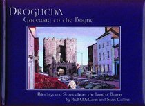 Drogheda, Gateway to the Boyne: Paintings and Stories from the Land of Boann