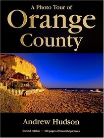 A Photo Tour of Orange County, Second Edition
