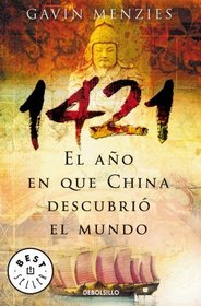 1421, El Ano En Que China Descubrio El Mundo/ 1421: the Year China Discovered the World (Best Seller)