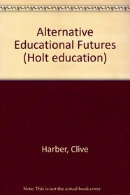 Alternative Educational Futures