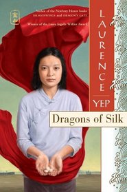 Dragons of Silk (Golden Mountain Chronicles, Bk 10)
