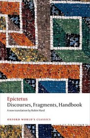 Discourses, Fragments, Handbook (Oxford Worlds Classics)