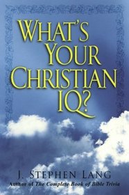 What's Your Christian IQ?