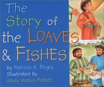 The Story of the Loaves and Fishes (Story Of...)