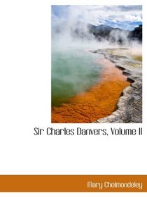 Sir Charles Danvers, Volume II