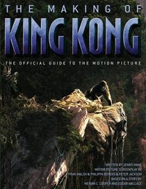 The Making of King Kong : The Journey Behind the Magic
