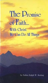 The Promise of Faith: With Christ We Can do All Things