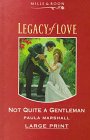 Not Quite a Gentleman (Legacy of Love)