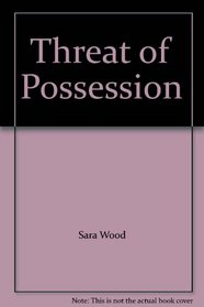 Threat of Possession