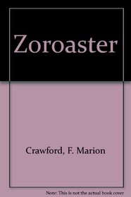 Zoroaster (Notable American Authors Series - Part I)