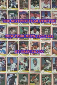 The Seventh Year Stretch: New York Mets, 1977-1983