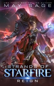 Reign: A Space Fantasy Romance (Strands of Starfire) (Volume 1)