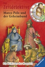 Die Zeitdetektive 11. Marco Polo und der Geheimbund