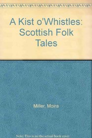 A Kist o'Whistles: Scottish Folk Tales